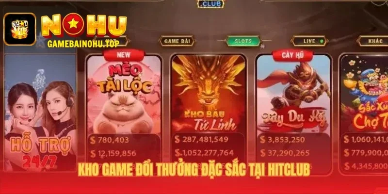 Kho game Hitclub kết hợp Nổ Hũ và các tựa Game Bài đỉnh cao