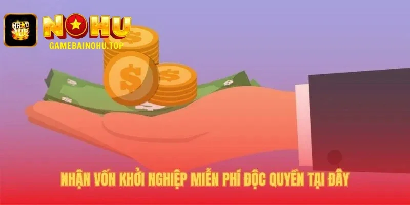 Game Nổ Hũ Tặng Tiền Khởi Nghiệp | Nhận Code Nohu 50K 2 Vốn khởi nghiệp miễn phí cung cấp hơn 25.000 giftcode thành công