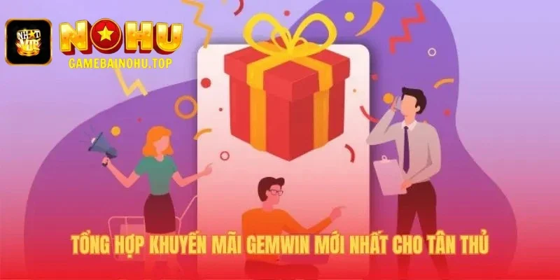 Gemwin 3 Khuyến mãi cho tân thủ tặng ngay 100% giá trị nạp đầu