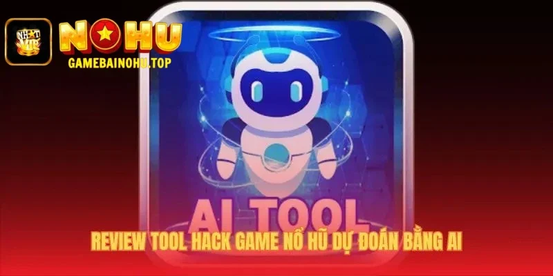 Tool Hack Game Nổ Hũ - Hướng Dẫn Dùng Ai Chính Xác 96% Nohu 4 Tool dự đoán bằng AI có độ chính xác thực tế lên tới 96.8%